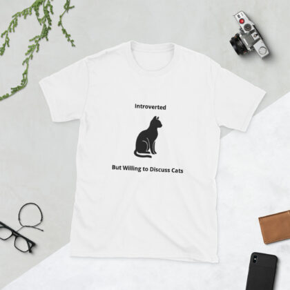 Introverted But Willing to Discuss Cats - Funny Cat Lover Unisex T-Shirt for Maine Coon Bengal Siamese Ragdoll Cat Breeds Enthusiasts